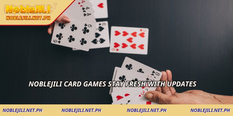 NOBLEJILI Card Games stay fresh with updates