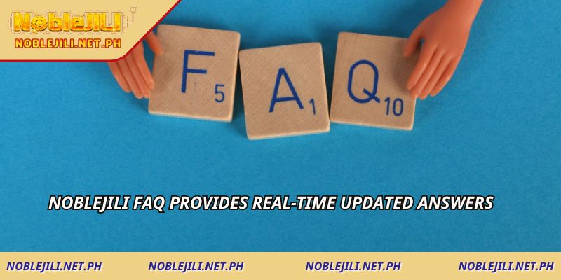 NOBLEJILI FAQ provides real-time updated answers