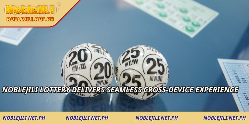 NOBLEJILI Lottery delivers seamless cross-device experience