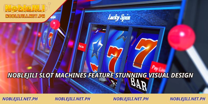 NOBLEJILI Slot Machines feature stunning visual design