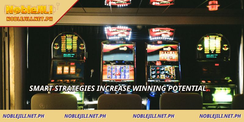 Smart strategies increase winning potential