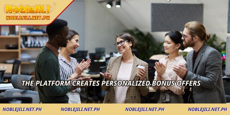 The platform creates personalized bonus offers