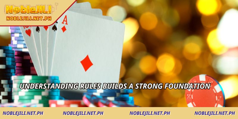 Understanding rules builds a strong foundation