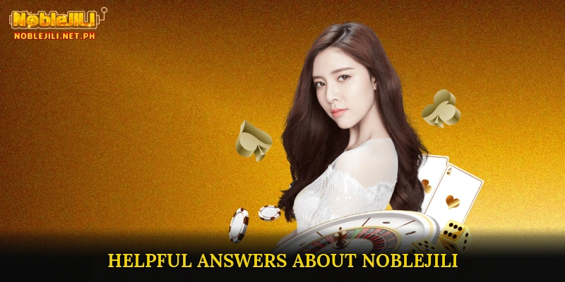 Common Queries and Helpful Answers About NOBLEJILI