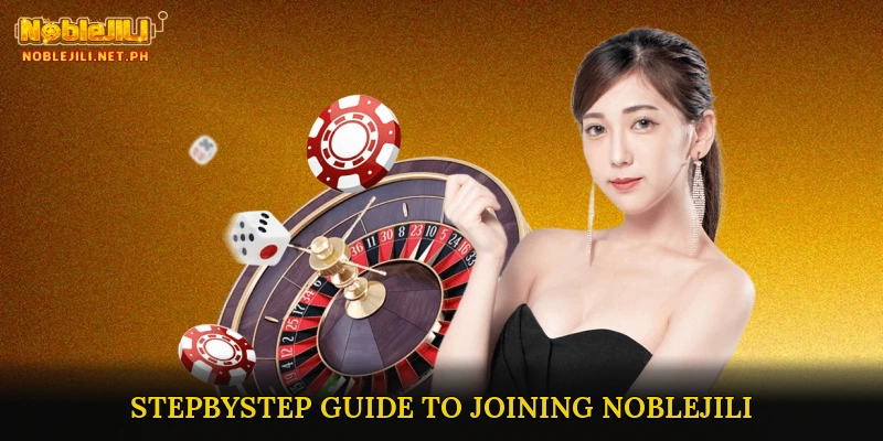 Step-by-Step Guide to Joining NOBLEJILI