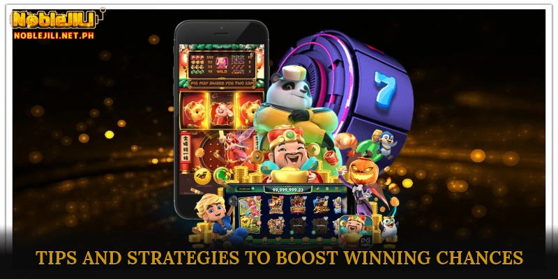 Tips and Strategies to Boost Winning Chances