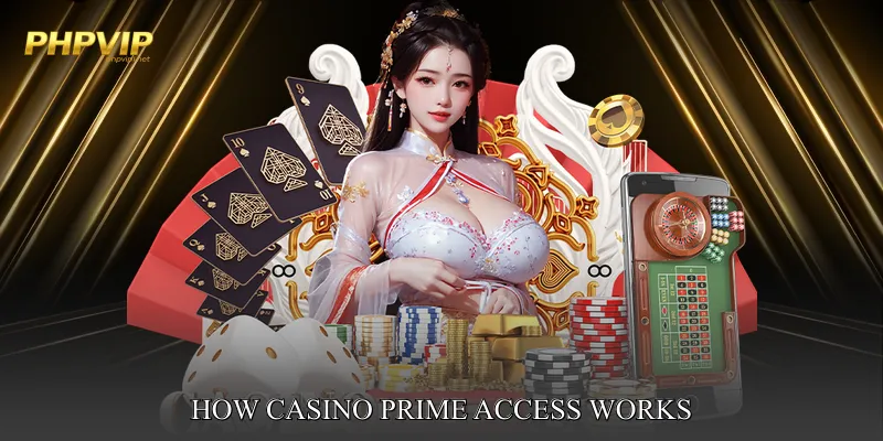 How Casino Prime Access Works