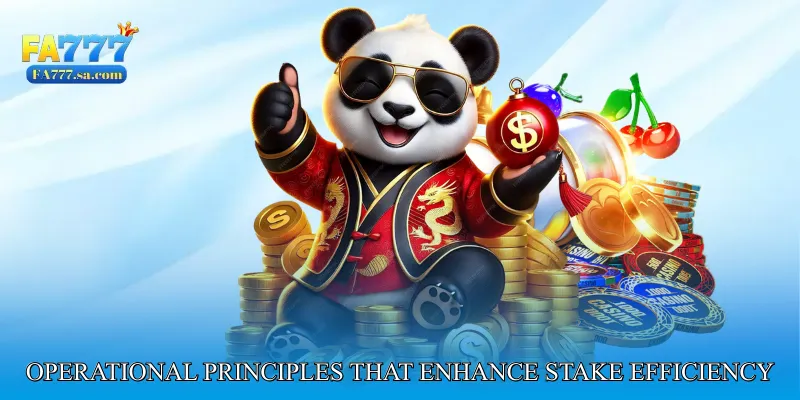 Operational Principles That Enhance Stake Efficiency