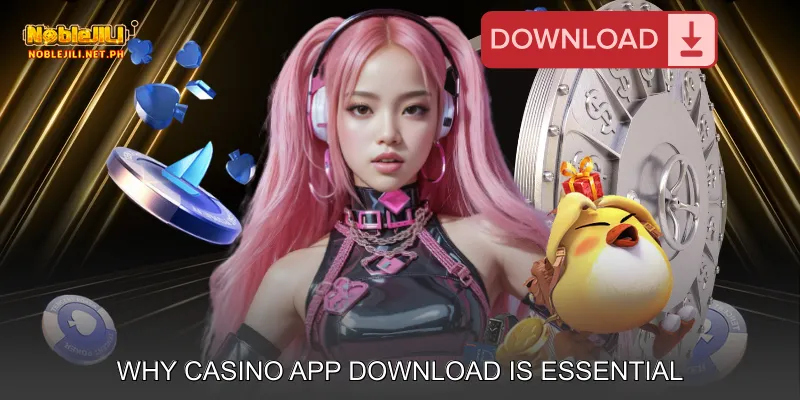 Why Casino App Download Is Essential
