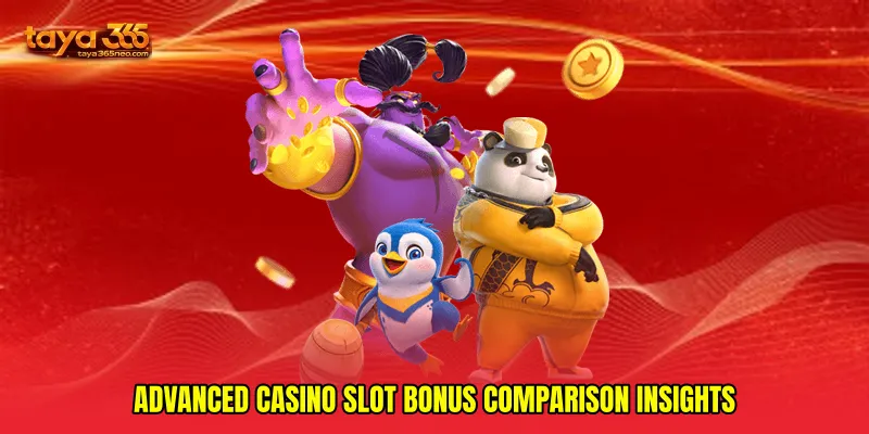 Advanced Casino slot bonus comparison insights