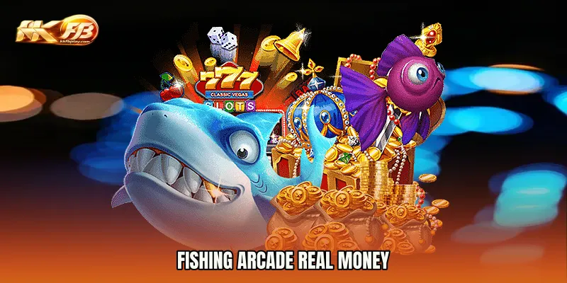 Fishing Arcade Real Money