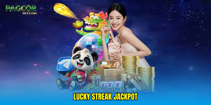 Lucky streak jackpot