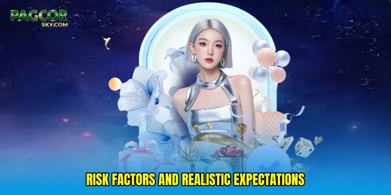 Risk factors and realistic expectations