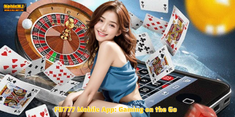 FB777 Mobile App: Gaming on the Go